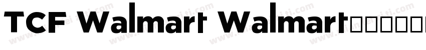 TCF Walmart Walmart字体转换